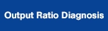 Output ratio diagnosis