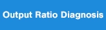 Output ratio diagnosis