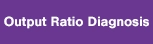 Output ratio diagnosis