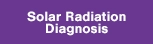 Solar radiation diagnosis